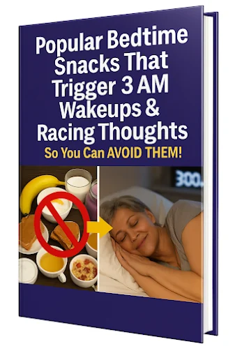 Popular Bedtime Snacks That Trigger 3AM Wakeups and Racing Thoughts — free Yu Sleep bonus guide